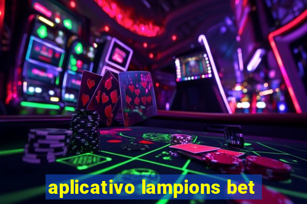 aplicativo lampions bet